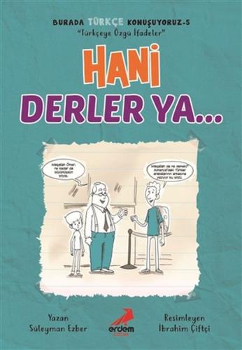 Hani Derler Ya... - Burada Türkçe Konuşuyoruz 5 %30 indirimli Süleyman