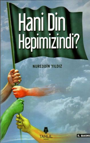 Hani Din Hepimizindi? %17 indirimli Nureddin Yıldız