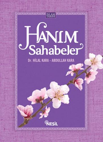 Hanım Sahabeler (Ciltli) Abdullah Kara