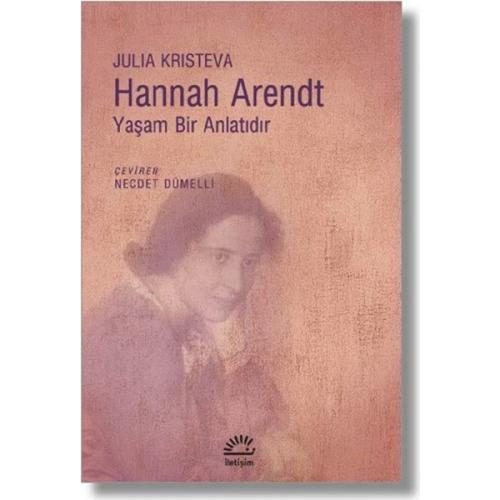 Hannah Arendt-Yaşam Bir Anlatıdır %10 indirimli Julia Kristeva