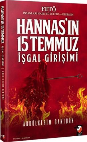 Hannas'ın 15 Temmuz İşgal Girişimi Abdülkerim Cantürk