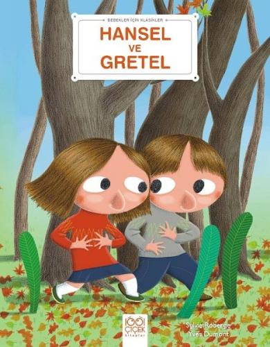 Hansel ve Gretel - Bebekler İçin Klasikler %14 indirimli Sylvie Roberg