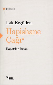 Hapishane Çağı Kapatılan İnsan %12 indirimli Işık Ergüden