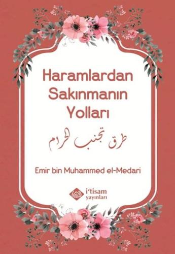 Haramlardan Sakınmanın Yolları Emir Bin Muhammed El MEDARİ