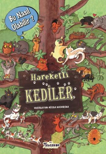 Hareketli Kediler - Bu Nasıl Olabilir? %10 indirimli Nicola Kucharska