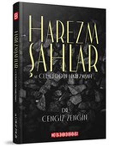 Harezmşahlar ve Celaleddin Harezmşah Cengiz Zengin