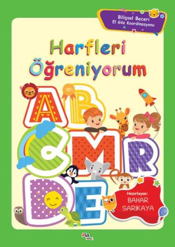 Harfleri Öğreniyorum - Bilişsel Beceri El Göz Koordinasyonu Bahar Sarı