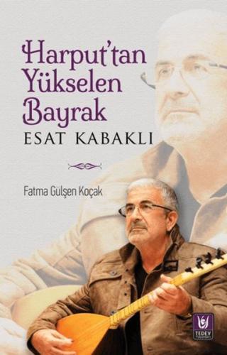 Harput’tan Yükselen Bayrak - Esat Kabaklı %14 indirimli Fatma Gülşen K