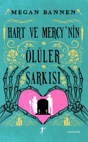 Hart ve Mercy’nin Ölüler Şarkısı Megan Bannen