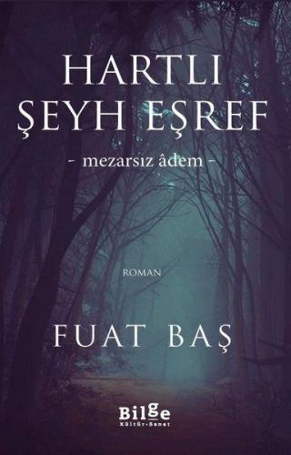 Hartlı Şeyh Eşref - Mezarsız Adem Fuat Baş