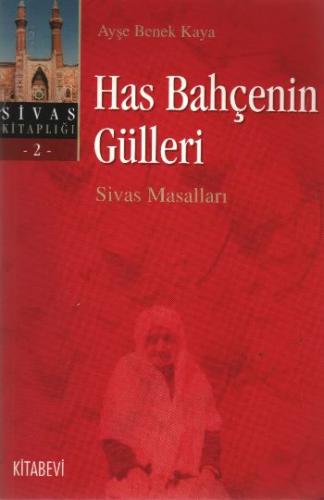 Has Bahçenin Gülleri Sivas Masalları Sivas Kitaplığı 2 %14 indirimli A