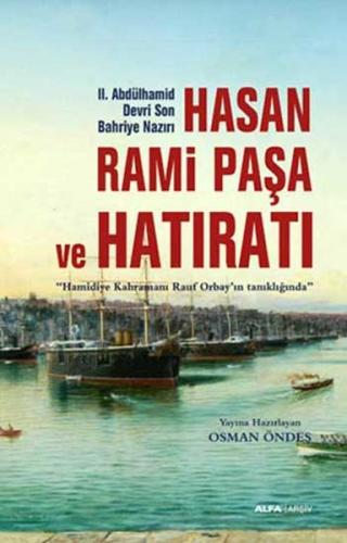 Hasan Rami Paşa ve Hatıratı %10 indirimli Osman Öndeş