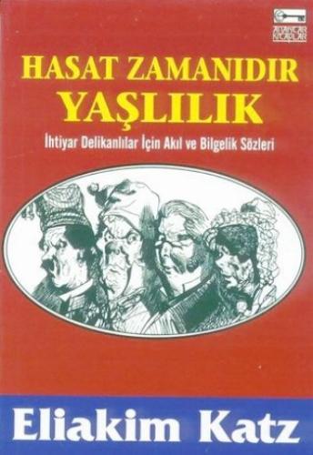 Hasat Zamanıdır Yaşlılık %10 indirimli Eliakim Katz