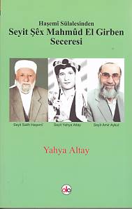 Haşemi Sülalesinden Seyit Şex Mahmud El Girben Seceresi Yahya Altay