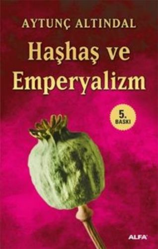 Haşhaş ve Emperyalizm Aytunç Altındal