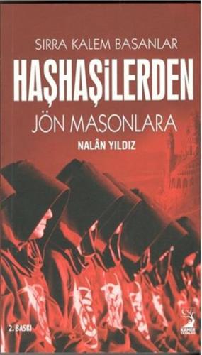 Haşhaşilerden Jön Masonlara Sırra Kalem Basanlar Nalan Yıldız Özgül