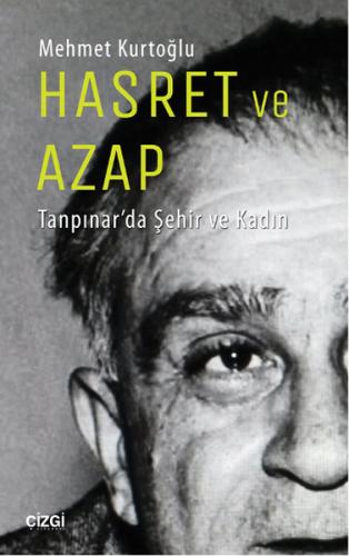 Hasret ve Azap Tanpınar'da Şehir ve Kadın %23 indirimli Mehmet Kurtoğl