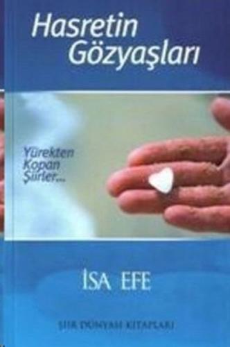 Hasretin Gözyaşları Yürekten Kopan Şiirler %17 indirimli İsa Efe