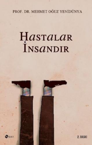 Hastalar İnsandır Mehmet Oğuz Yenidünya