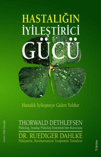 Hastalığın İyileştirici Gücü %15 indirimli Thorwald Dethlefsen