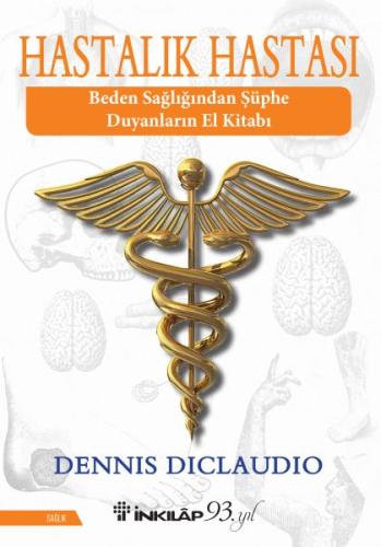 Hastalık Hastası - Beden Sağlığından Şüphe Duyanların El Kitabı %15 in