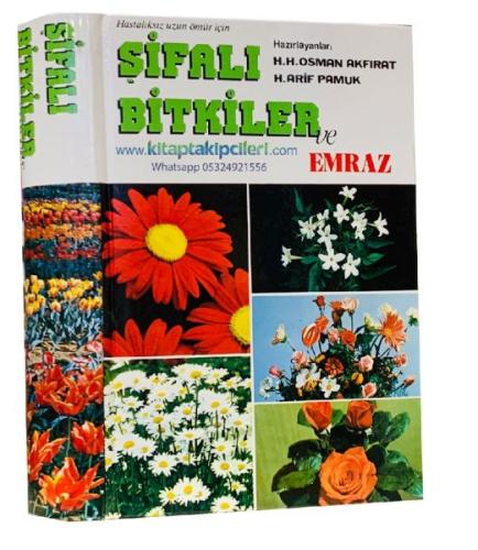 Hastalıksız Uzun Ömür İçin Şifalı Bitkiler Ve Emraz (Ciltli) %25 indir