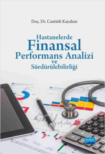 Hastanelerde Finansal Performans Analizi ve Sürdürülebilirliği Cantürk