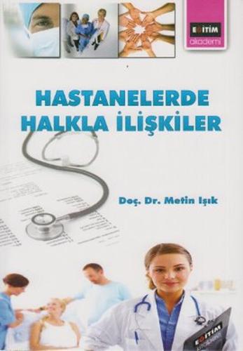 Hastanelerde Halkla İlişkiler %3 indirimli Metin Işık