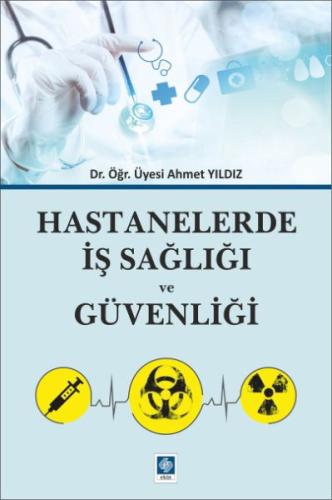 Hastanelerde İş Sağlığı ve Güvenliği Ahmet Yıldız