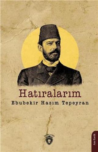 Hatıralarım %25 indirimli Ebubekir Hazım Tepeyran