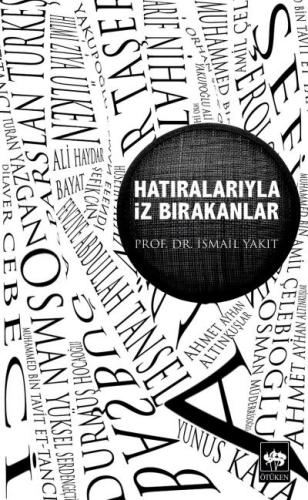 Hatıralarıyla İz Bırakanlar %19 indirimli İsmail Yakıt