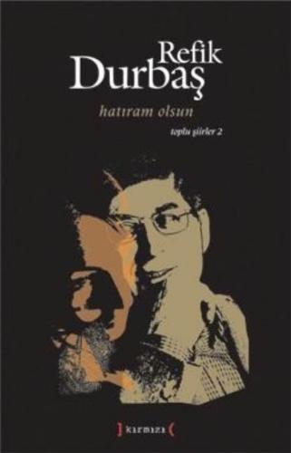 Hatıram Olsun / Toplu Şiirler II Refik Durbaş