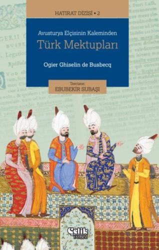 Hatırat Dizisi 2 Avusturya Elçisinin Kaleminden Türk Mektupları %20 in