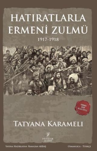 Hatıratlarla Ermeni Zulmü 1917-1918 Tatyana Karameli