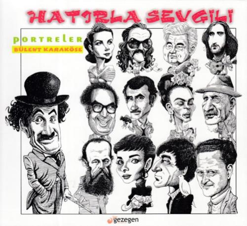 Hatırla Sevgili - Portreler Bülent Karaköse