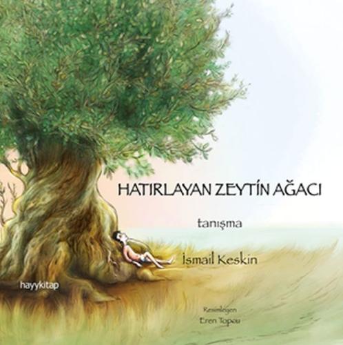 Hatırlayan Zeytin Ağacı - Tanışma İsmail Keskin