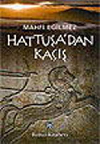 Hattuşa'dan Kaçış %15 indirimli Mahfi Eğilmez