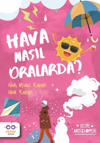 Hava Nasıl Oralarda ? - Cezve Ansiklopedi %19 indirimli Nuh Muaz Kapan