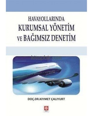 Havayollarında Kurumsal Yönetim ve Bağımsız Denetim Kıymet Çalıyurt