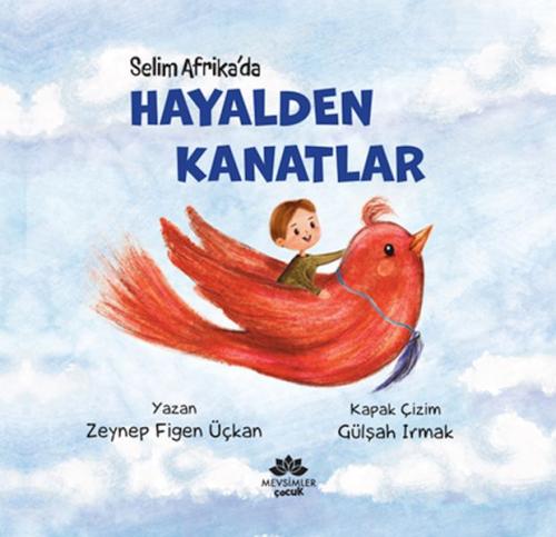 Hayalden Kanatlar Selim Afrika’Da %20 indirimli Zeynep Figen Üçkan