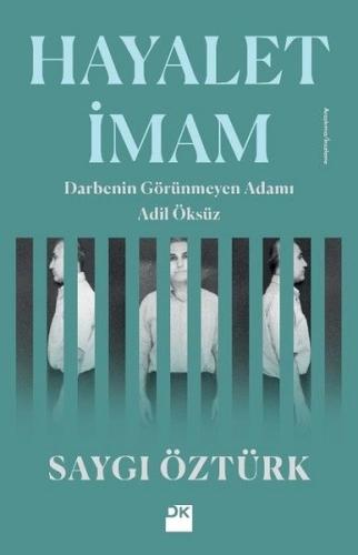 Hayalet İmam -Darbenin Görünmez Adamı Adil Öksüz %10 indirimli Saygı Ö