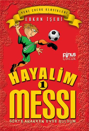 Hayalim Messi 1- Gökte Ararken Evde Buldum %18 indirimli Erkan İşeri