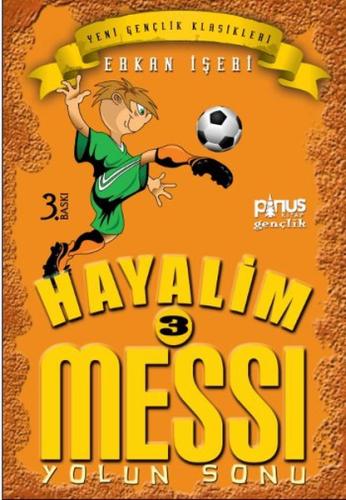 Hayalim Messi 3 - Yolun Sonu %18 indirimli Erkan İşeri