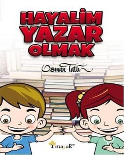 Hayalim Yazar Olmak Osman Tatlı