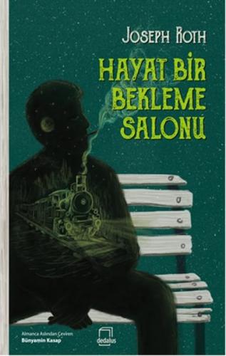 Hayat Bir Bekleme Salonu Joseph Roth