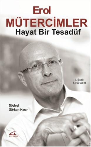 Hayat Bir Tesadüf Erol Mütercimler