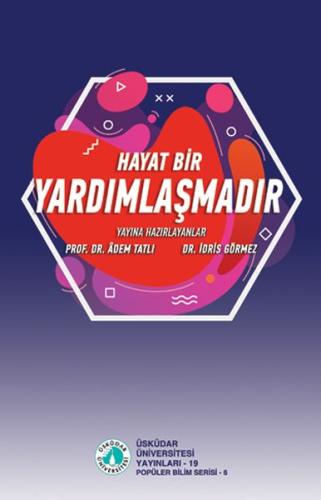 Hayat bir Yardımlaşmadır Adem Tatlı