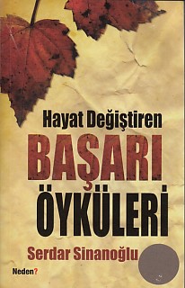 Hayat Değiştiren Başarı Öyküleri Serdar Sinanoğlu