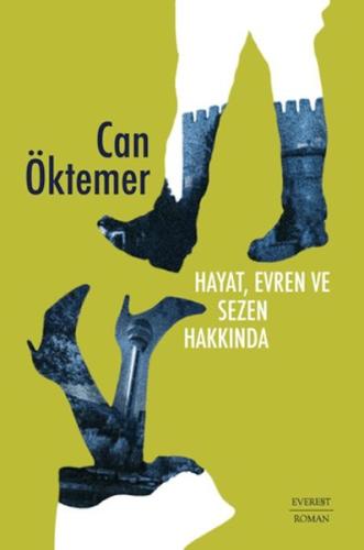 Hayat, Evren ve Sezen Hakkında Can Öktemer