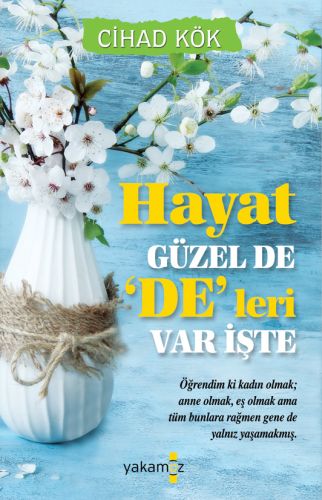 Hayat Güzel De 'De'leri Var İşte %23 indirimli Cihad Kök